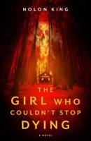 The Girl Who Couldn't Stop Dying 1955858195 Book Cover