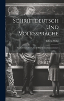 Schriftdeutsch Und Volkssprache: Ein Lehrbuch Für Lehrer- Und Lehrerinnenseminare 1020668636 Book Cover