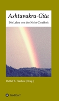 Ashtavakra-Gita: Die Lehre von der Nicht-Zweiheit 334716864X Book Cover