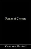 Fumes of Chosura 0738857408 Book Cover