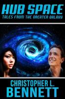 Hub Space: Tales From the Greater Galaxy 1946025496 Book Cover