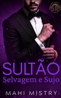 Sultão Selvagem e Sujo: Um Romance Real Escaldante de Conveniência (Governantes Sedutores de Azmia) (Portuguese Edition) 9334405805 Book Cover