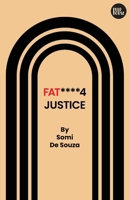 FAT****4JUSTICE (The Freedom Trilogy) B0DZVNB2RP Book Cover