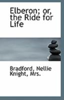 Elberon; or, the Ride for Life 1113266147 Book Cover
