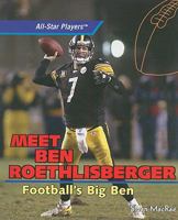 Meet Ben Roethlisberger (All-Star Players) 1435830989 Book Cover