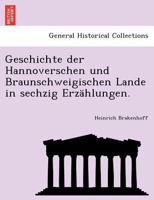 Geschichte der Hannoverschen und Braunschweigischen Lande in sechzig Erzählungen. 1241772509 Book Cover