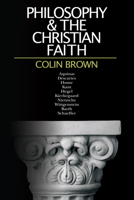 Philosophy and the Christian Faith: A Historical Sketch from the Middle Ages to the Present Day 0877847126 Book Cover
