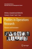 Profiles in Operations Research: Pioneers and Innovators (International Series in Operations Research & Management Science) 1489979093 Book Cover
