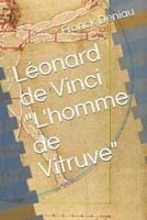 Léonard de Vinci "L'homme de Vitruve" (Les œuvres de Léonard) 179446073X Book Cover