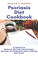 Psoriasis Diet Cookbook 1954634757 Book Cover