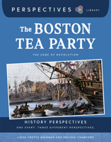 The Boston Tea Party: The Edge of Revolution 1668973359 Book Cover