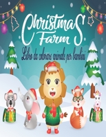 Christmas Farm Libro da colorare animale per bambini: 100 simpatiche e divertenti pagine da colorare di animali con decorazioni natalizie per bambini di et� 4-8, 9-12 ragazzi, ragazze. disegni da colo B08NDT4GXV Book Cover