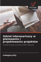 Udzial interesariuszy w planowaniu i projektowaniu projektów (Polish Edition) 6202334819 Book Cover
