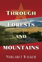 Through Forests and Mountains 1950586715 Book Cover