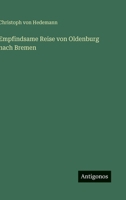 Empfindsame Reise von Oldenburg nach Bremen 3563410925 Book Cover