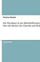 Zur Theodizee in der Bibel-Reflexionen über die Bücher der Chronik und Hiob 3638810429 Book Cover
