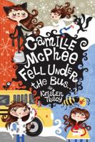 Camille McPhee Fell Under the Bus ... 0375845461 Book Cover
