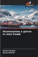 Illuminazione a giorno in climi freddi (Italian Edition) 6204457179 Book Cover