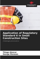 Application of Regulatory Standard 6 in Small Construction Sites: Challenges and solutions 6208687810 Book Cover