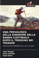 Una Prevalenza Della Sindrome Della Banda Ileotibiale Dopo Il Trekking Nei Trekker (Italian Edition) 6208343399 Book Cover
