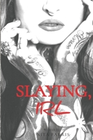 Slaying In Real Life: Book One of the Coven Saga 0999184083 Book Cover