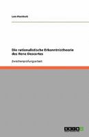Die rationalistische Erkenntnistheorie des Rene Descartes 363882411X Book Cover
