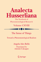The Sense of Things: Toward a Phenomenological Realism (Analecta Husserliana) 3319153943 Book Cover