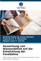 Auswirkung von Wasserdefizit auf die Entwicklung der Favabohne (German Edition) 6207716086 Book Cover