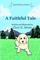 A Faithful Tale (Bark and Serve) 1946469769 Book Cover