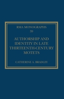 Authorship and Identity in Late Thirteenth-Century Motets 103219460X Book Cover