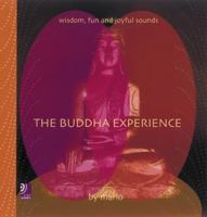 The Buddha Experience: Wisdom, Fun And Joyful Sounds 393740614X Book Cover