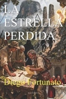 lA ESTRELLA PERDIDA - 2 Libro de la Trilogía El papiro (Spanish Edition) B09Y49MS79 Book Cover