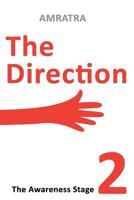 The Direction: The Awareness Stage: Volume 2 1976476461 Book Cover