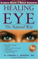 Healing the Eye the Natural Way: Alternate Medicine and Macular Degeneration 1556434022 Book Cover