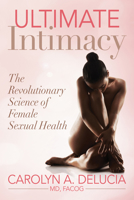 Ultimate Intimacy: The Revolutionary Science of Female Sexual Health 1642799211 Book Cover