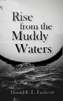 Rise from the Muddy Waters (The Cut) 1971406007 Book Cover