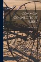 Common Connecticut Flies / 1014765250 Book Cover