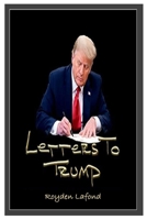 LETTERS TO TRUMP 1312610549 Book Cover
