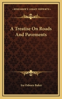 A Treatise On Roads and Pavements 1163803553 Book Cover