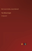 The White Knight: in large print 3368286315 Book Cover