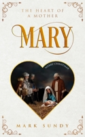 Mary: The Heart of a Mother 1697447562 Book Cover