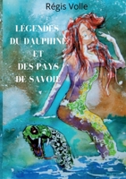 Légendes du Dauphiné et des pays de Savoie 2322452726 Book Cover