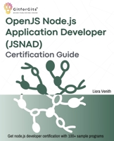OpenJS Node.js Application Developer (JSNAD) Certification: Get node.js developer certification with 100+ sample programs 8119177959 Book Cover