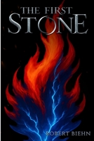The First Stone 1969905115 Book Cover