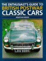 The enthusiast's guide to British postwar classic cars 1851522417 Book Cover