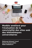 Modèle amélioré pour l'évaluation de la convivialité des sites web des bibliothèques universitaires (French Edition) 6208829720 Book Cover