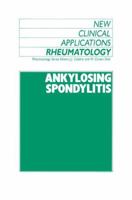 Ankylosing Spondylitis (New Clinical Applications: Rheumatology) 9401079501 Book Cover