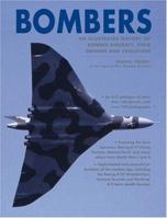 Bombers: An Illustrated history of Bomber Aircraft, Their Orgins and Evolution 0754814793 Book Cover