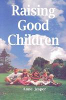 Raising Good Children 0718830377 Book Cover