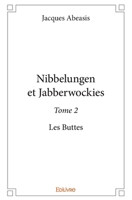 Nibbelungen et Jabberwockies - Tome 2: Les Buttes (French Edition) 2414362456 Book Cover